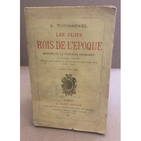 Les juifs rois de l'europe / histoire de la féodalité financiere