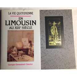 La vie quotidienne en Limousin au XIX e siècle