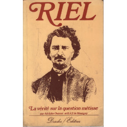 Riel / la vérité sur la question metisse