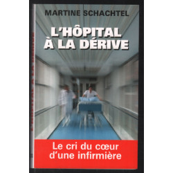 L'hôpital à la dérive