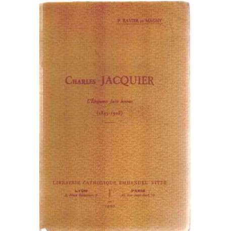 Charles jacquier l'eloquence faite homme (1845-1928 )/EO numerotée