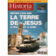 Historia presse n° 672 / depuis 2000 ans la terre de jésus à feu...