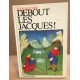 Debout les Jacques ! Iconographie et maquette de Jacqueline Mathieu