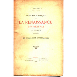 Histoire critique de la renaissance méridionale au XIX° siecle/ la...