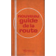 Nouveau guide de la route / france belgique suisse