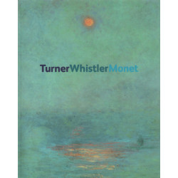 Turner Whistler Monet