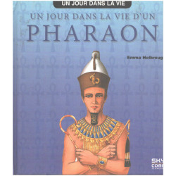 UN JOUR DANS LA VIE D'UN PHARAON