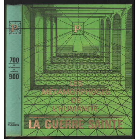 La guerre sainte - les métamorphoses de l'humanité