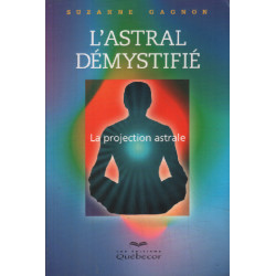 L'astral démystifié