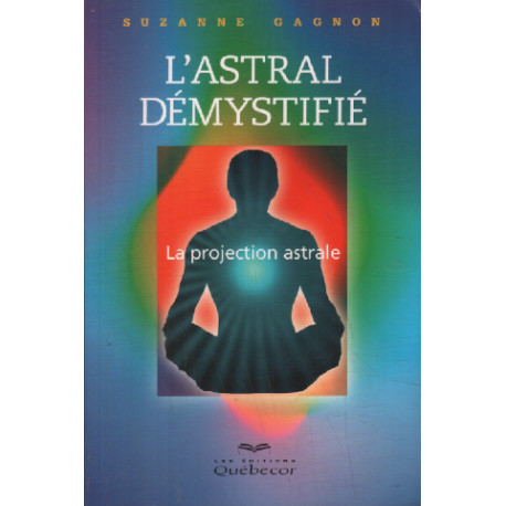 L'astral démystifié