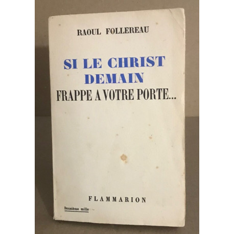 Si le christ Demain frappe a votre porte…