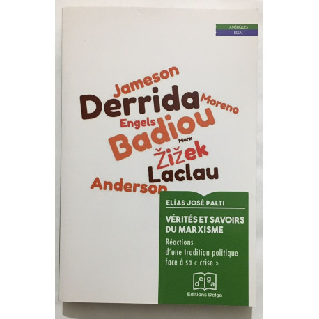 Vérités et savoir du marxisme: Réactions d'une tradition politique...