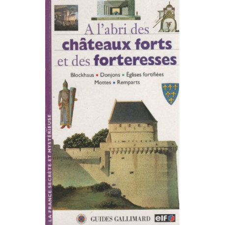 A l'abri des châteaux forts et des forteresses