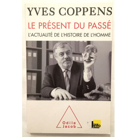 Le présent du passé - L'actualité de l'histoire de l'homme