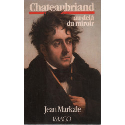 Chateaubriand Au-dela Du Miroir