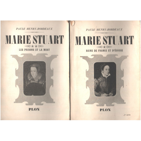 Marie stuart / tome 1 : reine de france et d'ecosse + tome 2 :les...