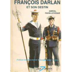 Francois Darlan Et Son Destin