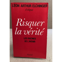 Risquer la vérité