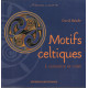 Motifs celtiques : A connaître et créer