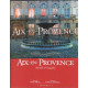 Aix-en-Provence. Plurielle et singulière