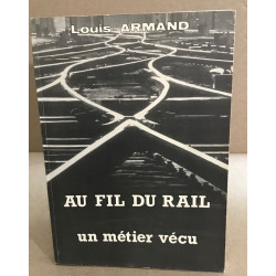 Au fil du rail un métier vécu