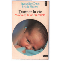 Donner la vie : 9 mois de la vie d'un couple