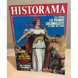 Historama n° 5 / il y a 50 ans la frnce colonialiste et fiere de...