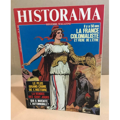 Historama n° 5 / il y a 50 ans la frnce colonialiste et fiere de...