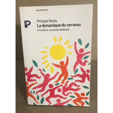 La dynamique du cerveau : entretenir sa forme cerebrale