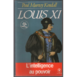 Louis XI l'intelligence au pouvoir