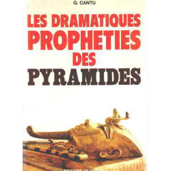 Les dramatiques propheties des pyramides