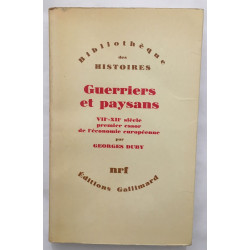 Guerriers et Paysans / VII°-XII° siècle premier essor de l'...