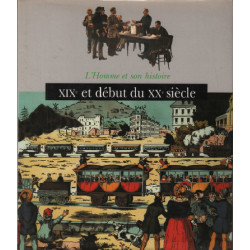 XIXe et début du XXe siècle (L'homme et son histoire)