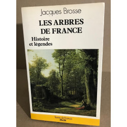 Arbres de France histoire et légendes