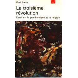 La troisieme revolution / essai sur la psychanalyse et la religion