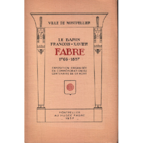 Fabre 1766-1837 / exposition organisée en commémoration du...