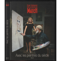 Avec les peintres du siècle (les trésors des archives de PARIS-MATCH)