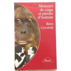 Mémoire de singe et paroles d'homme