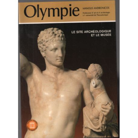 Olympie : le site archéologique et le musée