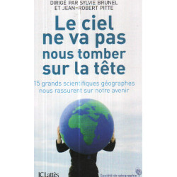 Le ciel ne va pas nous tomber sur la tête : 15 grands...