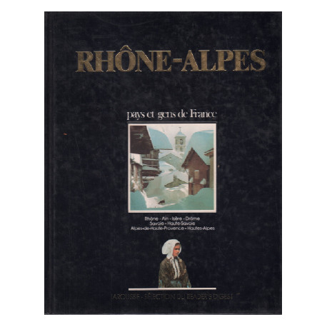 Rhone-Alpes: Rhone Ain Isere Drome Savoie Haute-Savoie...