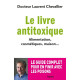 Le livre anti toxique: Alimentation cosmétiques maison. : le guide...