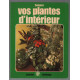 Soignez vos plantes d'intérieur