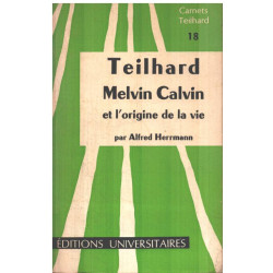 Teilhard melvin et l'origine de la vie