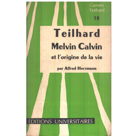 Teilhard melvin et l'origine de la vie