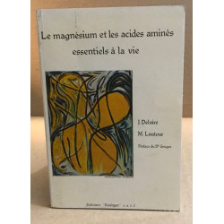 Le magnesium et les acides animés essentiels à la vie