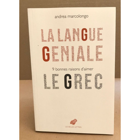 La Langue géniale: 9 bonnes raisons d'aimer le grec