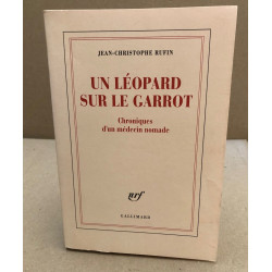 Un léopard sur le garrot : Chroniques d'un médecin nomade