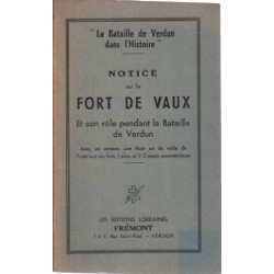 Notice sur le fort de vaux et son role pendant la bataille de verdun