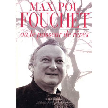 Max-Pol Fouchet ou le passeur de rêves